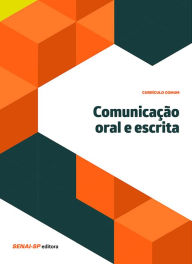 Title: Comunicação oral e escrita, Author: SENAI-SP Editora