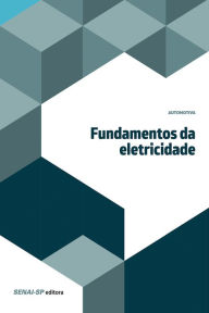 Title: Fundamentos da eletricidade, Author: SENAI-SP Editora