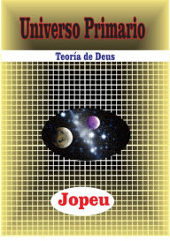 Title: Universo Primario, Author: Jopeu