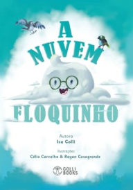 Title: A Nuvem Floquinho, Author: Isa Colli