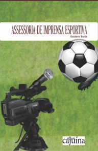 Title: Assessoria de imprensa esportiva, Author: Gustavo Faria