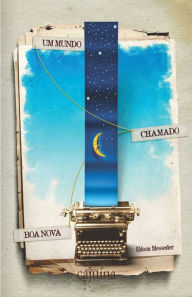 Title: Um mundo chamado Boa Nova, Author: Edson Messeder