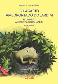 Title: O lagarto amedrontado do jardim, Author: Ester Abreu Vieira de Oliveira