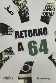 Title: Retorno a 64, Author: Suzana Mag