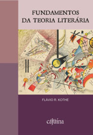 Title: Fundamentos da teoria literária, Author: Flávio R. Kothe