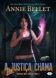Title: A Justiça Chama, Author: Annie Bellet