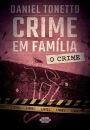 Crime em família: o crime