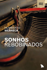 Title: Sonhos rebobinados, Author: Humberto Werneck