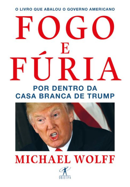 Fogo e fúria: Por dentro da Casa Branca de Trump