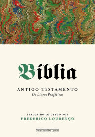 Title: Bíblia - Volume III: Antigo Testamento - Os livros proféticos, Author: Vários autores