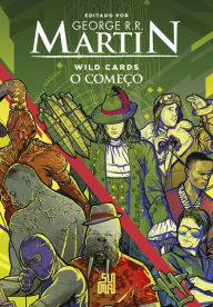 Title: Wild Cards: O começo, Author: George R. R. Martin