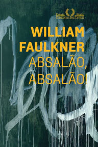 Title: Absalão, Absalão!, Author: William Faulkner