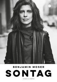 Title: Sontag: Vida e obra, Author: Benjamin Moser