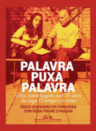 Title: Palavra puxa palavra: Uma homenagem aos 70 anos da saga O tempo e o vento, Author: Erico Verissimo