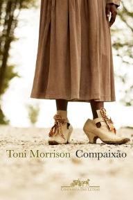 Title: Compaixão, Author: Toni Morrison