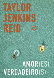 Title: Amor(es) verdadeiro(s), Author: Taylor Jenkins Reid