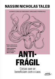 Title: Antifrágil (Nova edição): Coisas que se beneficiam com o caos, Author: Nassim Nicholas Taleb