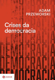 Title: Crises da democracia, Author: Adam Przeworski