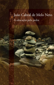 Title: A educação pela pedra, Author: João Cabral Melo de Neto