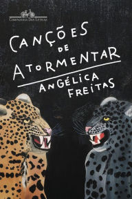 Title: Canções de atormentar, Author: Angélica Freitas