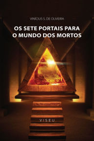 Title: Os sete portais para o mundo dos mortos, Author: Vinícius S. de Oliveira