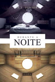 Title: Durante a noite, Author: A. J. Junior