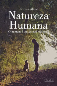 Title: Natureza humana, Author: Edivan Alves