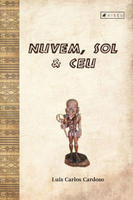 Title: Nuvem, sol & céu, Author: Luis Carlos Cardoso