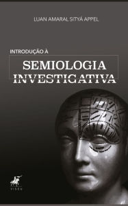 Title: Introdução à semiologia investigativa, Author: Luan Amaral Sityá Appel