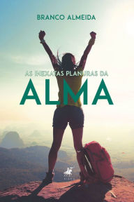 Title: As inexatas planuras da alma, Author: Branco Almeida