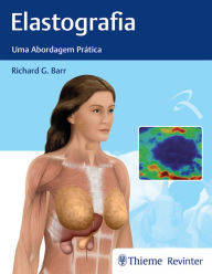 Title: Elastografia: Uma abordagem prática, Author: Richard G. Barr