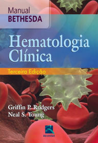 Title: Manual Bethesda de hematologia clínica, Author: Griffin P. Rodgers