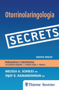 Title: Secrets - Otorrinolaringologia: Perguntas e respostas, Author: Melissa A. Scholes