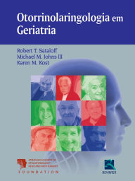 Title: Otorrinolaringologia em geriatria, Author: Robert T. Sataloff