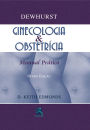 Dewhurst: ginecologia & obstetrícia: Manual prático