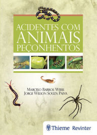 Title: Acidentes com Animais Peçonhentos, Author: Marcelo Barros Weiss