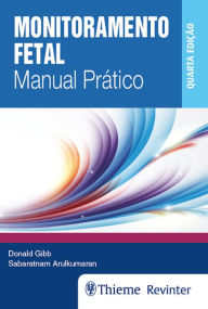 Title: Monitoramento Fetal: Manual Prático, Author: Donald Gibb