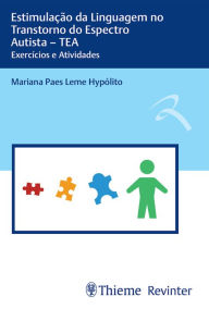 Title: Estimulação da Linguagem no Transtorno do Espectro Autista - TEA: Exercícios e Atividades, Author: Mariana Paes Leme Hypólito