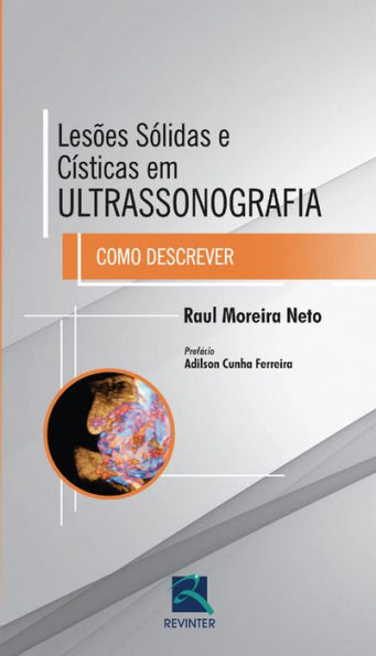 Lesões sólidas e císticas em ultrassonografia: Como descrever