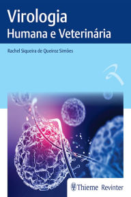 Title: Virologia Humana e Veterinária, Author: Rachel Siqueira de Queiroz Simões