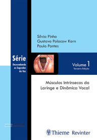 Title: Músculos intrínsecos da laringe e dinâmica vocal, Author: Sílvia Maria Rebelo Pinho