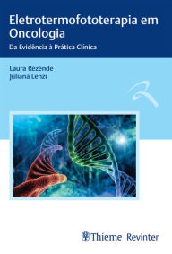 Title: Eletrotermofototerapia em Oncologia: Da Evidência à Prática Clínica, Author: Laura Rezende