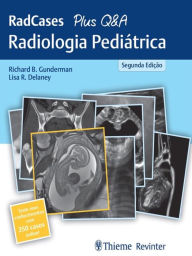 Title: RedCases Plus Q&A Radiologia Pediátrica, Author: Richard B. Gunderman