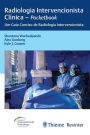 Radiologia Intervencionista Clínica - Pocketbook: Um Guia Conciso de Radiologia Intervencionista