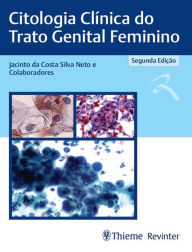 Title: Citologia Clínica do Trato Genital Feminino, Author: Jacinto da Costa Silva Neto