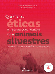 Title: Questões éticas em pesq. conduzidas com animais silvestres na natureza no laboratório e em cativeiro, Author: Julio Cesar de Moura Leite