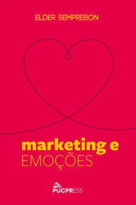 Title: Marketing e emoções, Author: Elder Semprebon