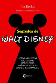 Title: Segredos de Walt Disney, Author: Jim Korkis