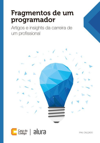 Fragmentos de um programador: Artigos e insights da carreira de um profissional