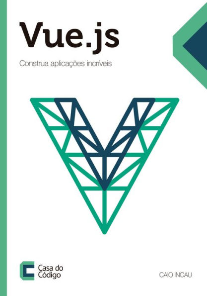 Vue.js: Construa aplicações incríveis